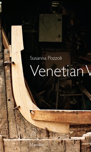 Susanna Pozzoli Venetian Way-Marsilio Editori