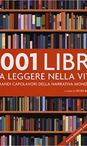 1001 libri da leggere nella vita