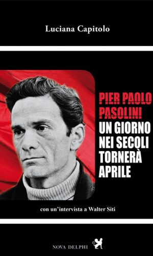 LUCIANA CAPITOLO- Pier Paolo Pasolini