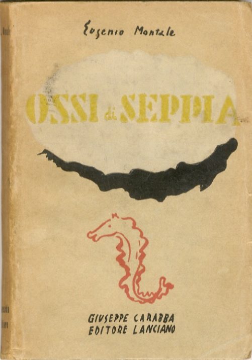 Eugenio MONTALE-Poesie “OSSI DI SEPPIA”-Giuseppe Carabba Editore –LANCIANO (CH)-1931