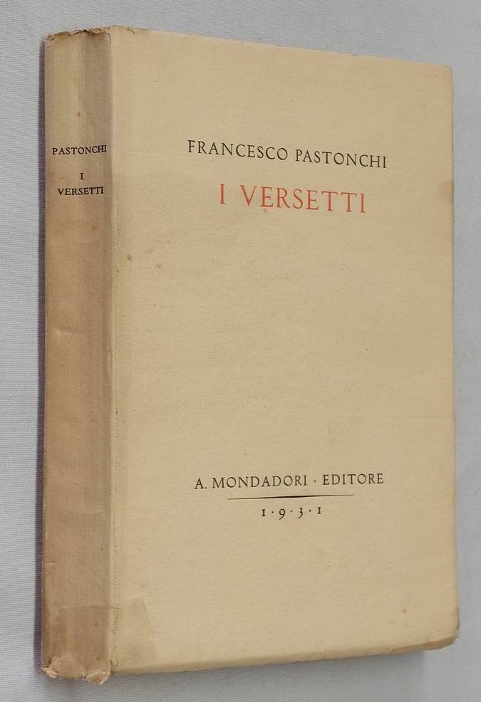 –Rivista PEGASO-Francesco PASTONCHI I VERSETTI Mondadori Editore 1931