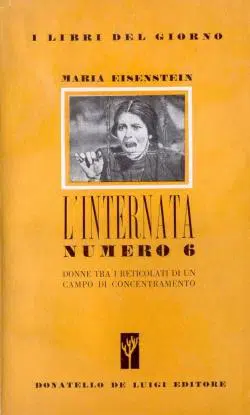 L’internata n. 6”, di Maria Eisnstein ed. 1944