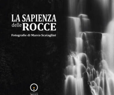Marco SCATTAGLINI –Fotografo- “La Sapienza delle Rocce”