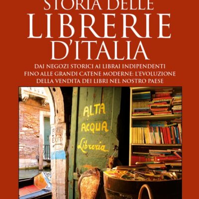 Vins Gallico-Storia delle librerie d’Italia- Newton Compton Editori Roma