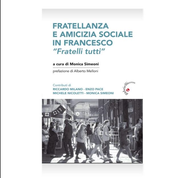 Fratellanza e amicizia sociale in Francesco: “Fratelli tutti”-