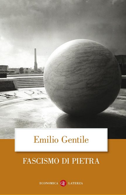 Emilio Gentile-Fascismo di pietra-