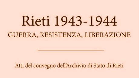 Rieti 1943-1944. Guerra, Resistenza,