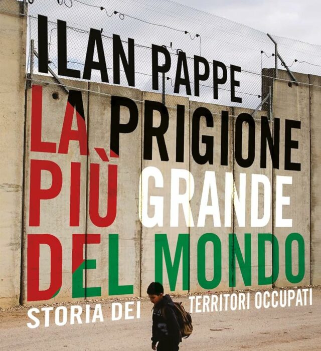 Ilan Pappé-La prigione più grande del mondo