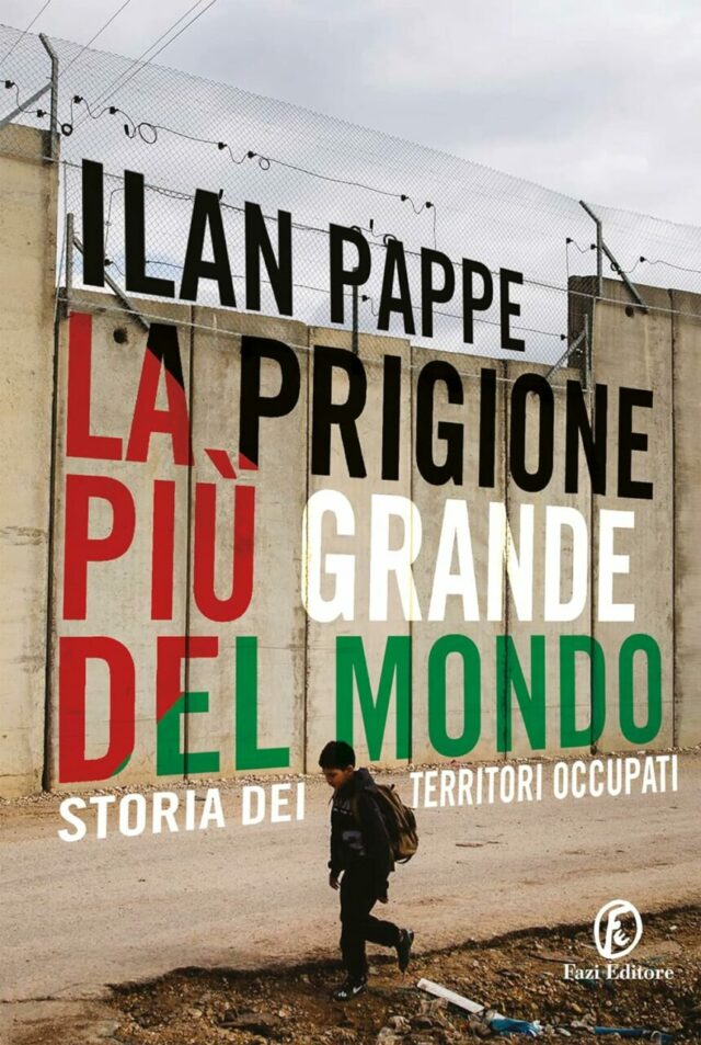 Ilan Pappé-La prigione più grande del mondo