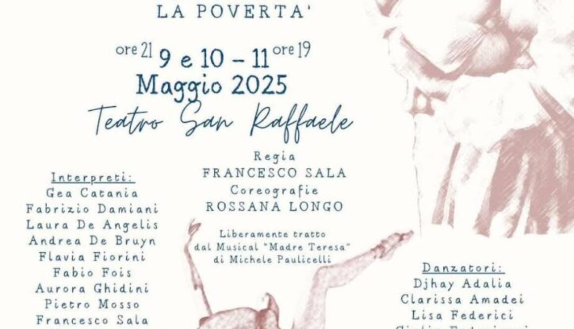 Roma al Teatro San Raffaele va in scena :”TERESA, un donna che ha scelto la povertà”-  Regia di Francesco Sala- Biblioteca DEA SABINA