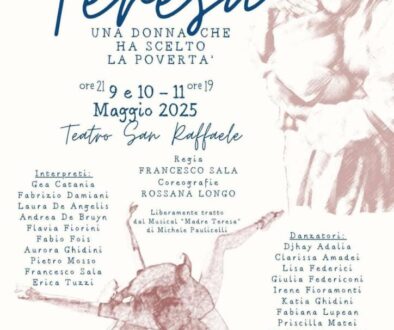 Roma al Teatro San Raffaele va in scena :”TERESA, un donna che ha scelto la povertà”-  Regia di Francesco Sala- Biblioteca DEA SABINA