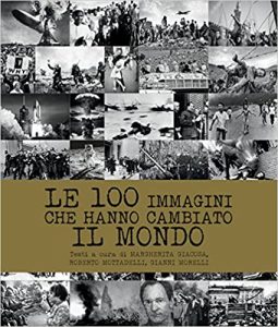 Le 100 immagini che hanno cambiato il mondo.