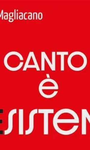 Gerardo Magliacano “Canto è [R]Esistenza”.