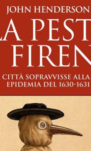 John Henderson La peste di Firenze