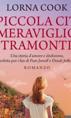 Lorna Cook-La piccola città dei meravigliosi tramonti-