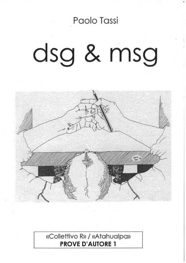 PAOLO TASSI- DSG&MSG-Collettivo R/ATAHUALPA-Prove d’Autore -