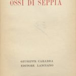 Eugenio MONTALE-Poesie “OSSI DI SEPPIA”-