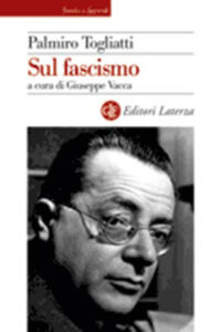 Palmiro Togliatti- Sul fascismo