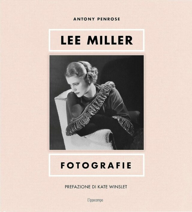 Antony Penrose- Lee Miller. Fotografie