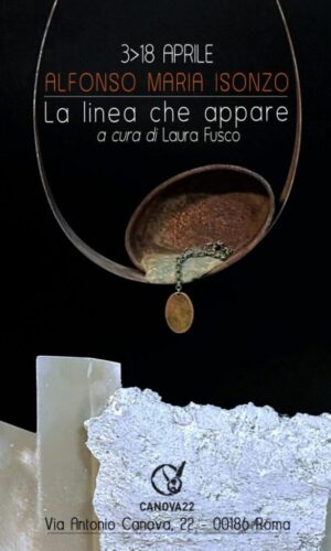 Roma- Canova 22 la mostra “La linea che appare” di Alfonso Maria Isonzo