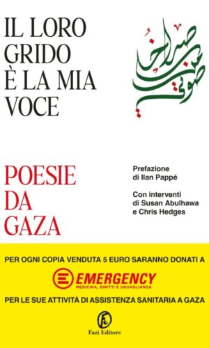 AA.VV-Il loro grido è la mia voce. Poesie da Gaza- FAZI EDITORE-